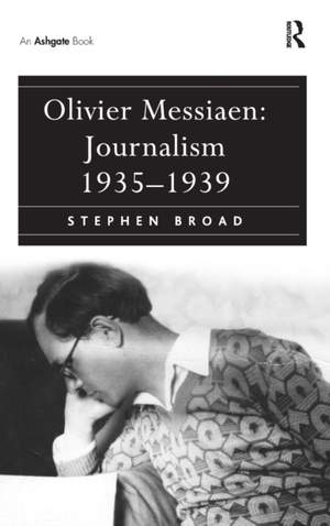 Olivier Messiaen: Journalism 1935-1939