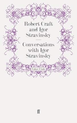 Conversations with Igor Stravinsky