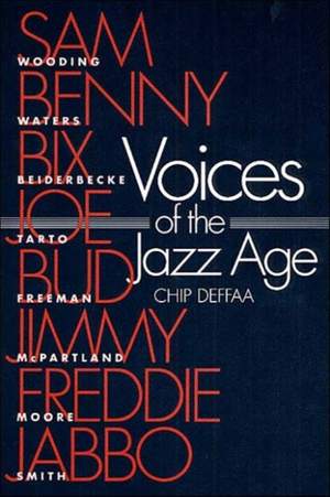 Voices of the Jazz Age: PROFILES OF EIGHT VINTAGE JAZZMEN