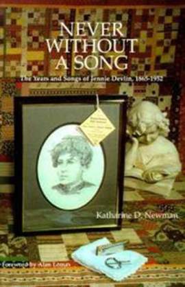 Never Without a Song: The Years and Songs of Jennie Devlin, 1865-1952