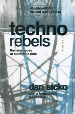 Techno Rebels: The Renegades of Electronic Funk