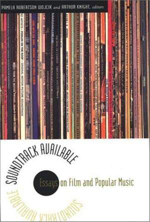 Soundtrack Available: Essays on Film and Popular Music