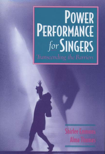 Power Performance for Singers: Transcending the Barriers