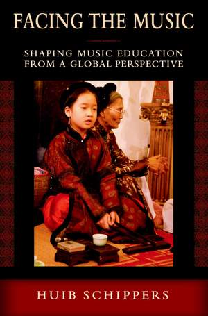 Facing the Music: Shaping Music Education from a Global Perspective