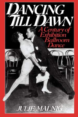 Dancing Till Dawn: A Century of Exhibition Ballroom Dance Product Image