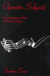 Operatic Subjects: The Evolution of Self in Modern Opera