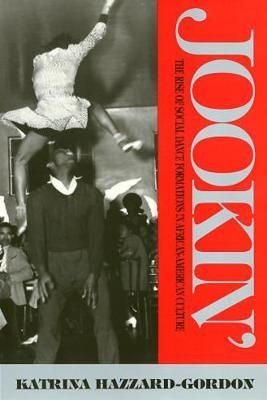 Jookin': The Rise of Social Dance Formations in African-American Culture