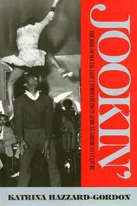 Jookin': The Rise of Social Dance Formations in African-American Culture