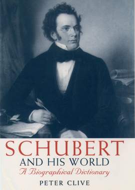 Schubert and his World: A Biographical Dictionary