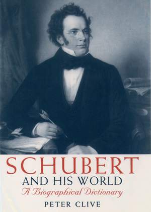 Schubert and his World: A Biographical Dictionary
