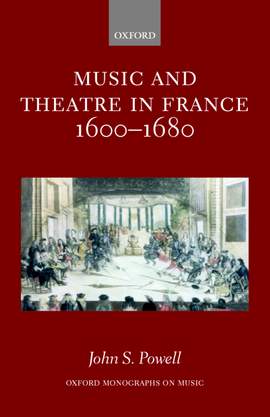 Music and Theatre in France 1600-1680