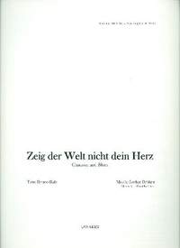 Lothar Brühne: Zeig der Welt nicht dein Herz