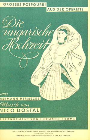Nico Dostal: Die ungarische Hochzeit - Großes Potpourri