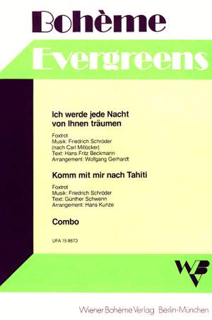 Friedrich Schröder: Komm mit mir nach Tahiti-Ich werde jede Nacht von