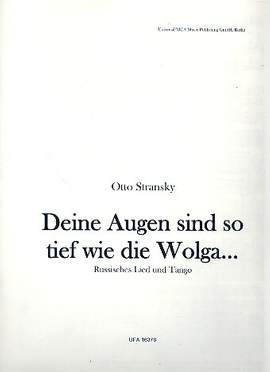 Otto Stransky: Deine Augen sind so tief wie die Wolga