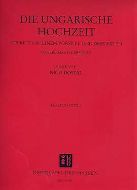 Nico Dostal: Die ungarische Hochzeit