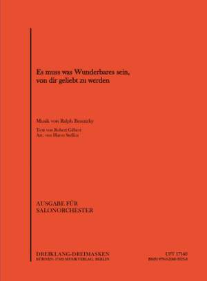 Ralph Benatzky: Es muß was Wunderbares sein, von dir geliebt zu we