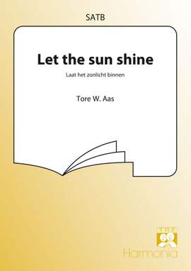 Tore W. Aas: Let the sun shine / Laat het zonlicht binnen