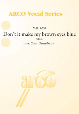 Don't it make my brown eyes blue