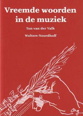 Ton Van der Valk: Vreemde Woorden In De Muziek