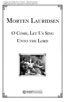 Morten Lauridsen: O Come, Let Us Sing unto the Lord