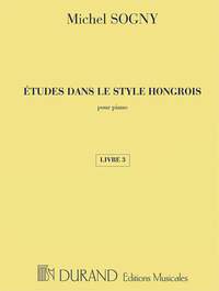 Michel Sogny: Etudes Dans Le Style Hongrois - Livre 3
