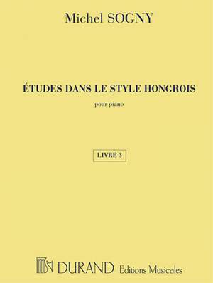 Michel Sogny: Etudes Dans Le Style Hongrois - Livre 3