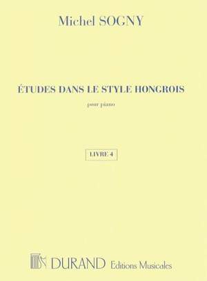 Michel Sogny: Etudes Dans Le Style Hongrois - Livre 4