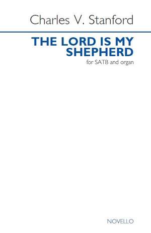 Charles Villiers Stanford: The Lord Is My Shepherd