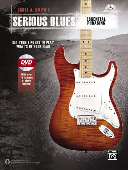 Scott A. Smith's Serious Blues: Essential Phrasing
