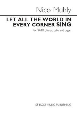 Nico Muhly: Let All The World In Every Corner Sing