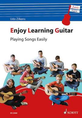 Zilkens, U: Enjoy Learning Guitar - Playing Songs Easily