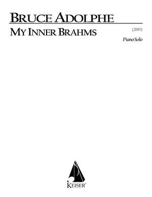Bruce Adolphe: My Inner Brahms: an Intermezzo