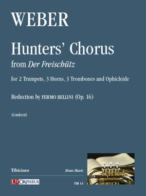 Weber, C M v: Hunters Chorus from Der Freischutz