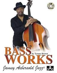Brown, Tyrone: Bass Works (with CD)