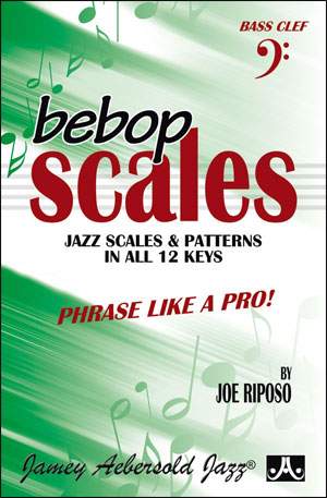 Riposo, Joe: Bebop Scales (bass clef)