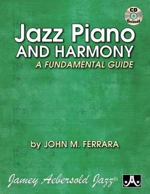 Ferrara, John: Jazz Piano and Harmony: Advanced Guide