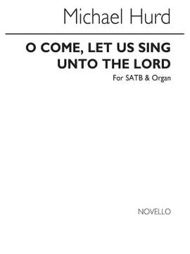 Hurd O Come Let Us Sing Satb/Organ