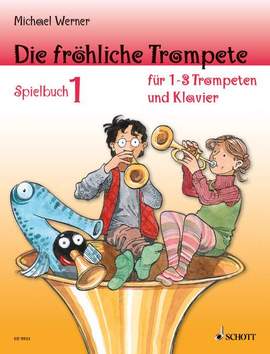 Werner, M: Die fröhliche Trompete Vol. 1