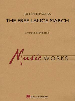 John Philip Sousa: The Free Lance March