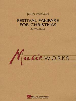 John Wasson: Festival Fanfare for Christmas (for Wind Band)