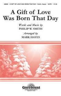 Philip Smith: A Gift of Love Was Born That Day