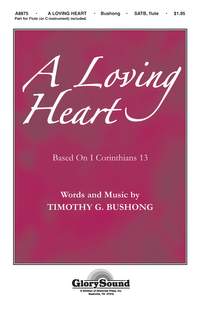 Timothy Bushong: A Loving Heart