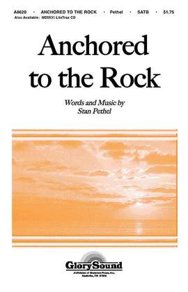 Stan Pethel: Anchored to the Rock