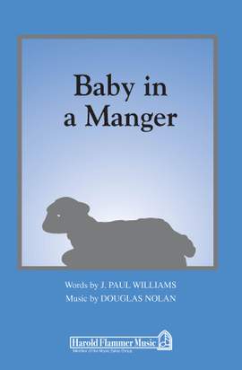 Douglas Nolan_J. Paul Williams: Baby in a Manger