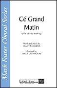 Emile Desamours: Cé Grand Matin Such a Lively Morning