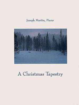 Joseph M. Martin: A Christmas Tapestry