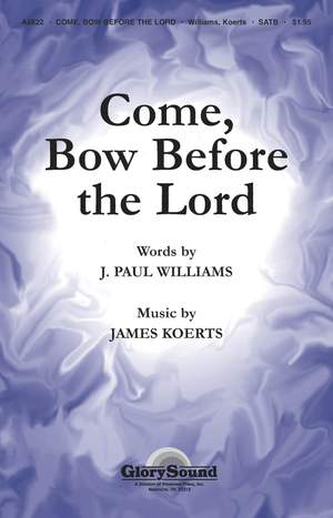 James Koerts: Come Bow Before the Lord