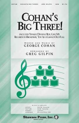 George M. Cohan: Cohan's Big Three!