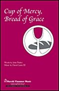 David Lantz III_John Parker: Cup of Mercy, Bread of Grace